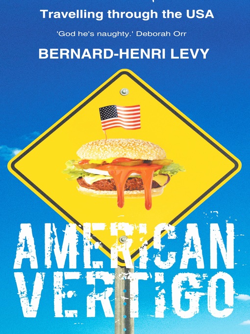 Title details for American Vertigo by Bernard-Henri Levy - Available